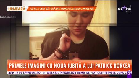 Primele imagini cu noua iubită a lui Patrick Borcea