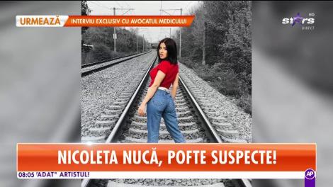 Nicoleta Nucă, pofte suspecte! Ce ascunde vedeta