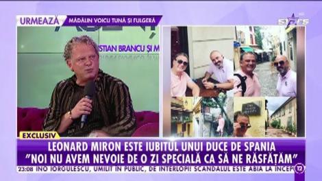 Leonard Miron călătorește prin toată lumea cu jumătatea lui. Celebrul prezentator este iubitul unui duce
