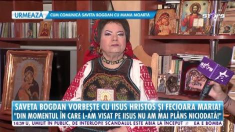 Saveta Bogdan, mărturisiri şocante despre dialogurile pe care le are cu Iisus Hristos şi Fecioara Maria