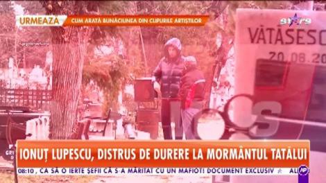 Ionuţ Lupescu, momente dureroase la mormântul tatălui. Timpul nu a reuşit să-i vindece rănile