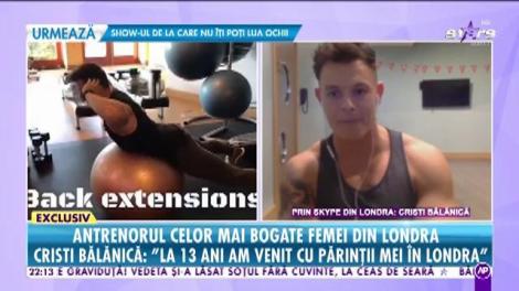 Cristi Bălănică, antrenorul celor mai bogate femei din Londra "Mi-a fost greu la început pentru că nu știam limba"