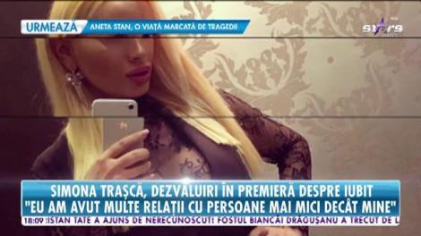 Simona Traşcă, dezvăluiri în premieră despre iubit: ”Nu aș accepta să mă înșele și să mă bată”