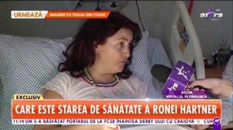 Rona Hartner, declarații de pe patul de spital. Care este starea ei de sănătate