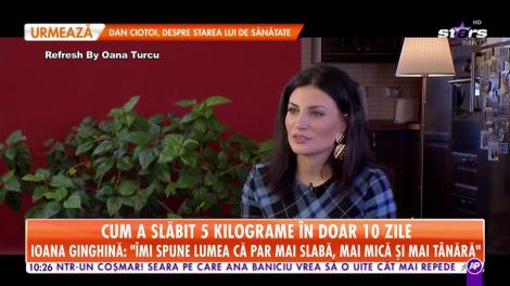 Cum a slăbit cinci kilograme în doar zece zile. Ioana Ginghină: ”Nu am vrut să slăbesc așa de mult”