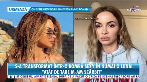 Natasha s-a transformat într-o bombă sexy în numai o lună! Dieta minune prin care a reuşit să ajungă la 48 de kg
