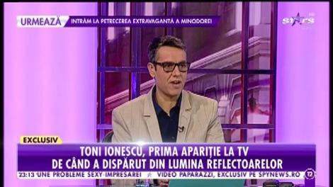 Toni Ionescu, prima apariţie la TV de când a dispărut din lumina reflectoarelor!