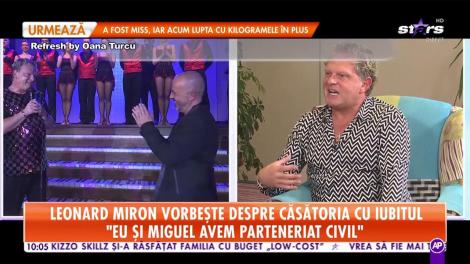 Leonard Miron, despre căsătoria cu iubitul: "I-am zis lui Miguel că de ziua mea veau să mă ceară în căsătorie"