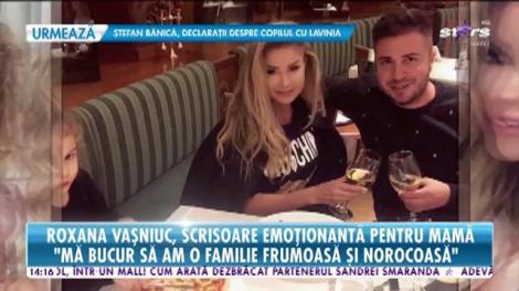 Roxana Vaşniuc i-a transmis un mesaj emoţionant celei mai importante femeie din viaţa ei, scrisoare prin care îşi cere iertare