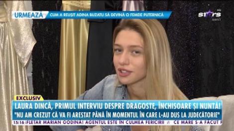 Laura Dincă, primul interviu despre dragoste, încercări, închisoare şi nuntă: Nu am plecat niciodată fără Cristi din țară