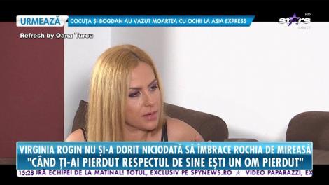 Virginia Rogin a dezvăluit de ce nu şi-a dorit niciodată să îmbrace rochia de mireasă