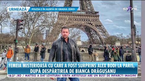 Am aflat cine este femeia misterioasă cu care Alex Bodi a fost surprins la Paris, după despărțirea de Bianca Drăgușanu!