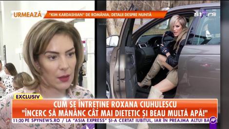 Cum se întreține Roxana Ciuhulescu: Încerc să mănânc cât mai dietetic şi beau multă apă!