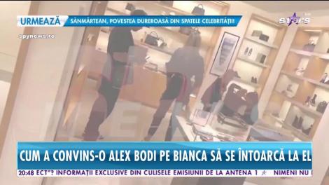 Cum a convins-o Alex Bodi pe Bianca să se întoarcă la el
