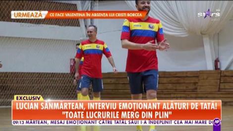 Lucian Sânmărtean, interviu emoționant alături de tatăl său: Părinții au simțit că am potențial