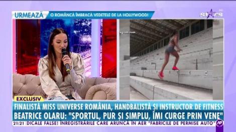 Beatrice Olaru, adevărul despre viaţa finalistei Miss Universe România, handbalistă şi instructor de fitness la 30 de ani: Sportul, pur și simplu, îmi curge prin vene