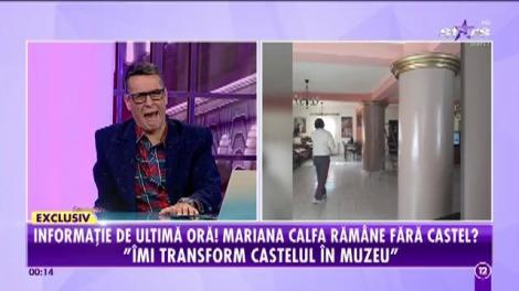 Informație de ultimă oră! Mariana Calfa rămâne fără castel?