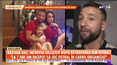 Interviu exclusiv şi cu Răzvan Raţ, după retragerea din fotbal: Acum am mai mult timp pentru familie