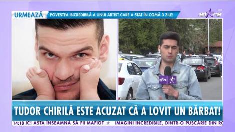 Tudor Chirilă este acuzat că a lovit un bărbat