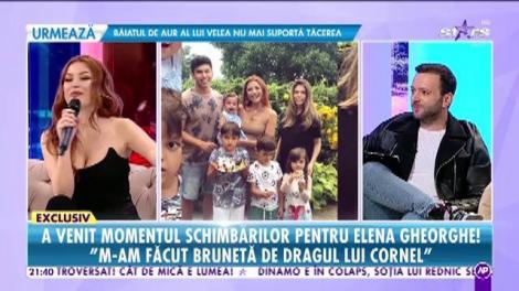A venit momentul schimbărilor pentru Elena Gheorghe! "M-am făcut brunetă de dragul lui Cornel"