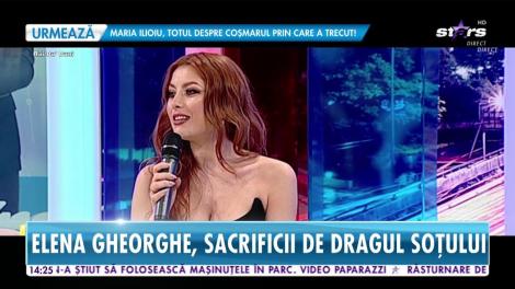 Elena Gheorghe, sacrificii de dragul soțului