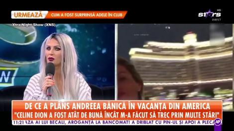 De ce a plâns Andreea Bănică în vacanța din America: A fost o experiență frumoasă