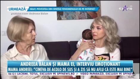 Mama Andreei Bălan a dezvăluit cum a aflat că fiica ei a făcut stop cardio-respirator: „Cred că cineva, acolo sus, s-a gândit că e mai bine așa, să nu știu”
