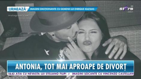 Antonia, tot mai aproape de divorț