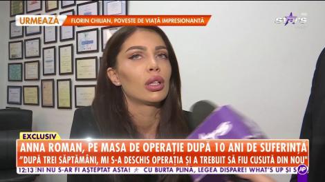 Anna Roman, pe masa de operație după 10 ani de suferință