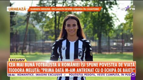 Cea mai bună fotbalistă a României își spune povestea de viață! Teodora Meluță: "A fost rodul muncii mele"