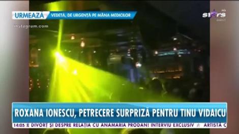 Roxana Ionescu petrecere surpriză pentru iubitul ei Tinu Vidaicu