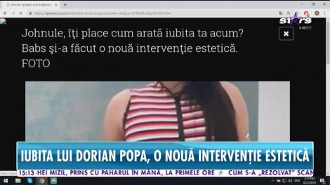 Iubita lui Dorian Popa, o nouă intervenție estetică