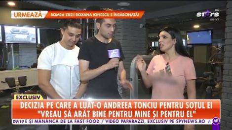 Decizia pe care a luat-o Andreea Tonciu pentru soțul ei: Vreau să merg în fiecare zi la sală