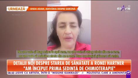 Imagini cu Rona Hartner de pe patul de spital: Am început prima ședință de chimioterapie