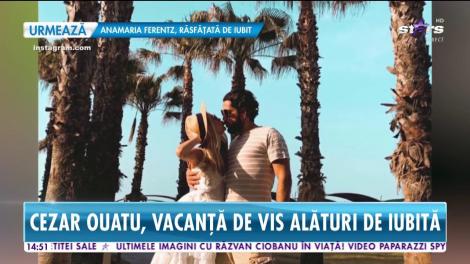 Cezar Ouatu şi Andreea Vilău au plecat într-o super vacanţă!