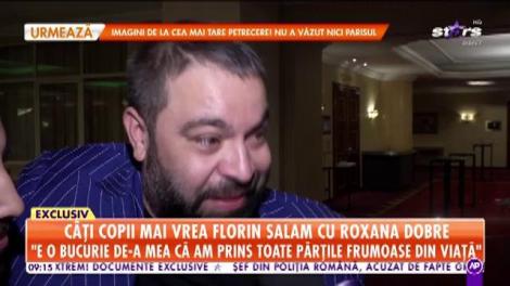 Câți copii mai vrea Florin Salam cu Roxana Dobre: Și 100 dacă aș avea, mi se par tot puțini
