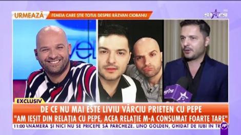 De ce nu mai este Liviu Vârciu prieten cu Pepe: Am ieșit din relația cu Pepe, acea relație m-a consumat foarte tare