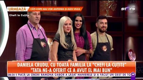 Daniela Crudu, cu toată familia la Chefi la Cuţite