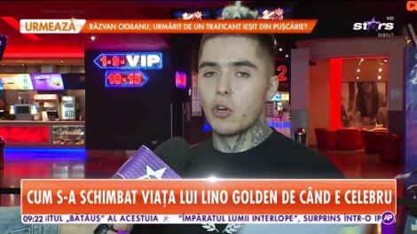 Cum s-a schimbat viața lui Lino Golden de când e celebru