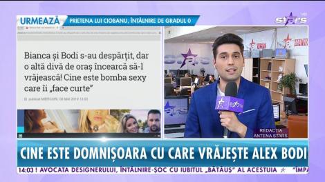 Cine este domnișoara pe care o vrăjește Alex Bodi