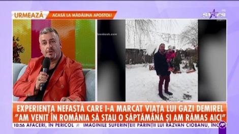 Experiență nefastă care i-a marcat viață lui Gazi Demirel