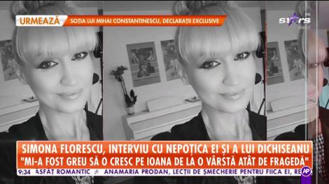 Simona Florescu, interviu cu nepoțica ei și a lui Dichiseanu: Mi-a fost greu să o cresc pe Ioana de la o vârstă atât de fragedă