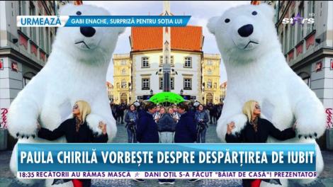 Star News. Paula Chirilă vorbește despre despărțirea de iubit. De ce au decis să o ia pe drumuri separate