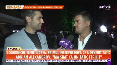 Adrian Alexandrov, logodnicul Elenei Udrea, primul interviu după ce a devenit tătic: Este o fetiță minunată, nu avem probleme cu ea