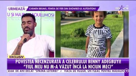 Povestea necenzurată a celebrului Benny Adegbuyi!