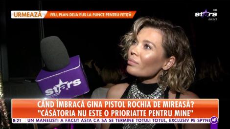 Gina Pistol, interviu de senzaţie! A început pregătirile pentru nuntă?