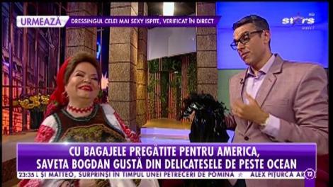 Cu bagajele pregătite pentru America, Saveta Bogdan gustă din delicatesele pe care le va mânca acolo toată vara