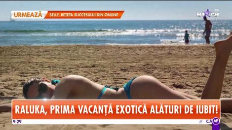 Raluka se distrează cu iubitul în vacanţă!