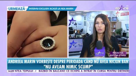 Andreea Marin, despre perioada când nu avea niciun ban!