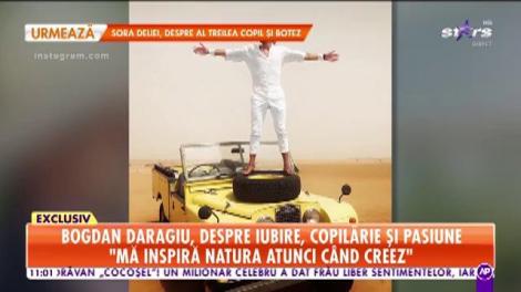 Star Matinal. Bogdan Daragiu, despre iubire, copilărie, pasiuni ascunse: Nu am timp de o relație